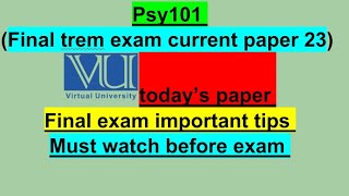 Psy101 | final exam current paper 2023 | final trem preparation|must watch before exam 💯💯💯|#vu