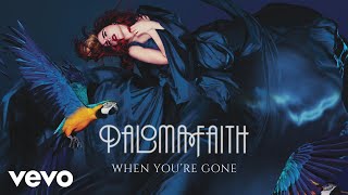 Paloma Faith - When You&#39;re Gone (Official Audio)