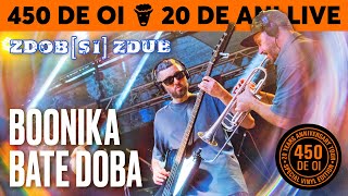Zdob i Zdub  Boonika Bate Doba 450 De Oi  20 De Ani 