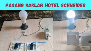 Cara Pemasangan Kabel di Saklar Hotel schnaider