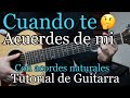 Cuando te Acuerdes de mi - Acordes Naturales (Tutorial de Guitarra) Luis R Conriquez
