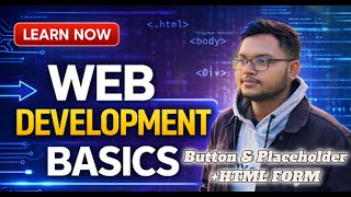 HTML Basics for Beginners Part 6 | Button, Placeholder &amp; Form Practice