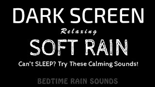 Didn’t Sleep Well? Play These Soft RAIN Sounds to Fall Asleep Instantly & Deeply | Black Screen screenshot 4