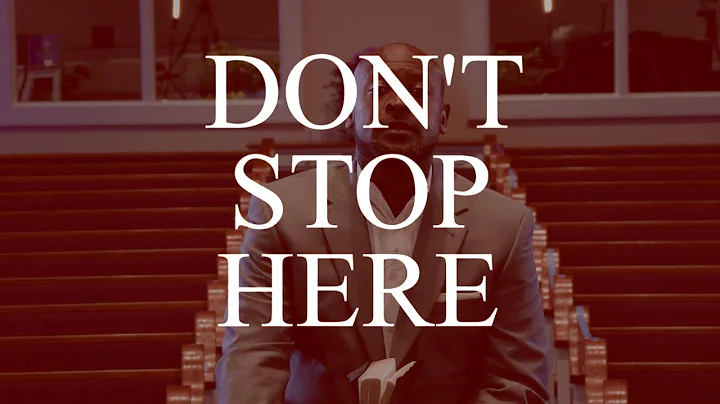 Don't Stop Here | Pastor James McCarroll