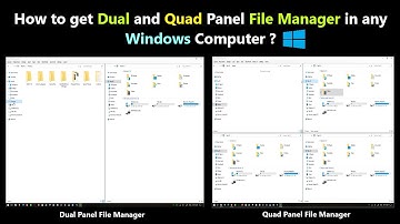 How to get Dual and Quad Panel File Manager in any Windows Computer ?