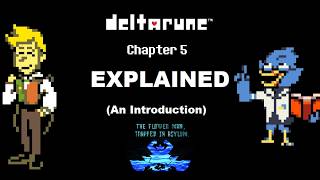 UNDERSTANDING CHAPTER 5: AN INTRO TO DELTARUNE