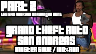 Grand Theft Auto: San Andreas - Master Save - 100% Run - Part 2: The San Andreas Scavenger Hunt