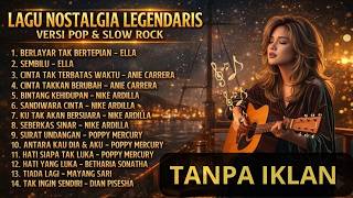 14 Lagu Nostalgia Legendaris Pop U0026 Slow Rock Indonesia 90an  Nike Ardilla Poppy Mercury Ella