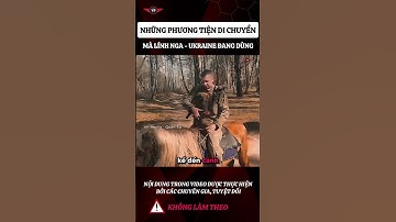 Những phương tiện di chuyển mà lính Nga - Ukraine đang dùng #kienthucquansu#vpmedia #quansu #khampha