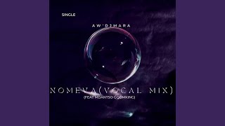 Nomeva Vocal Mix (feat. Mdantso Gqomking)