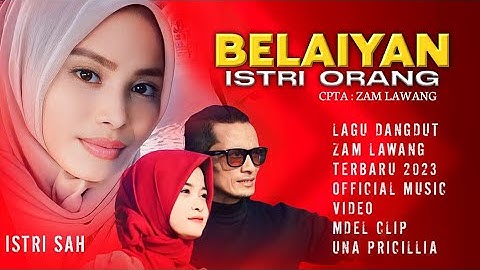 Lagu Dangdut Viral, BELAIYAN ISTRI ORANG - Zam Lawang ( OFFICIAL MUSIC VIDEO )