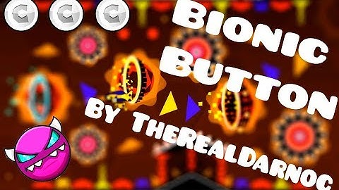 Geometry Dash [2.1] (demon) Bionic Button by TheRealDarnoc (all coins)