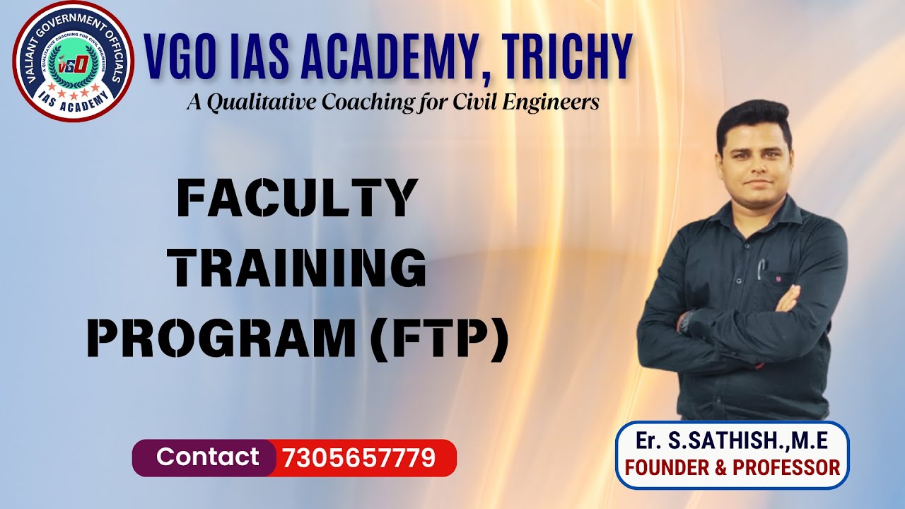FACULTY TRAINING PROGRAM (FTP) - VGO IAS ACADEMY TRICHY - YouTube