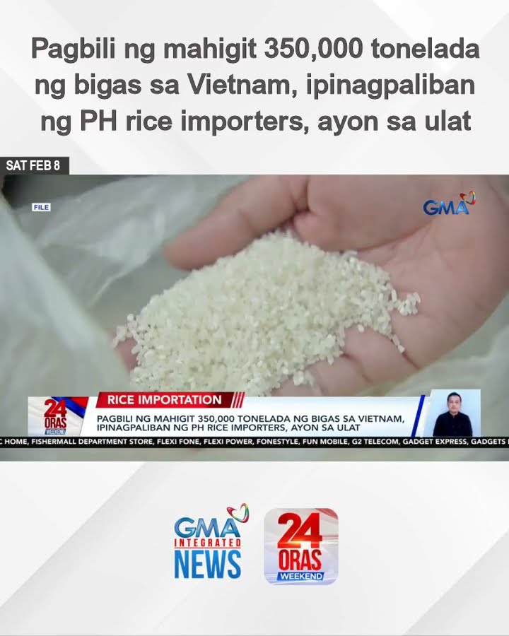 Pagbili ng mahigit 350,000 tonelada ng bigas sa Vietnam, ipinagpaliban ng PH... | 24 Oras Weekend