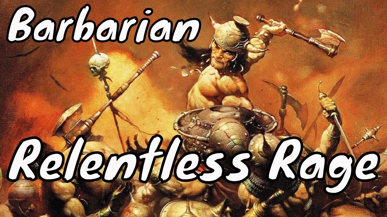 D&D (5e): Relentless Rage (Barbarian) - YouTube