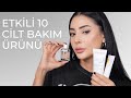 En Etkili 10 Cilt Bakım Ürünü🍀💖Güncel Cilt Bakım Rutinim