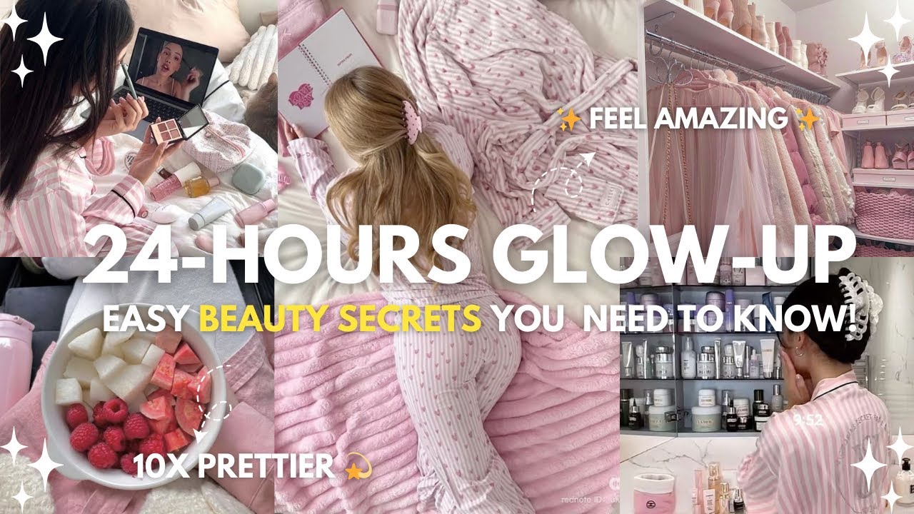 24-HOURS GLOW-UP 🌷| Beauty Secrets You Need To Know ( Be 10X Prettier✨)