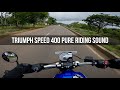 Triumph Speed 400 Pure Riding Sound | Moto ASMR