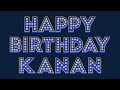 Happy Birthday Kanan