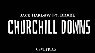 Jack Harlow - Churchill Downs (Lyrics) ft. Drake