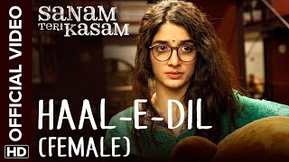 Haal-E-Dil Full Video Song | Sanam Teri Kasam
