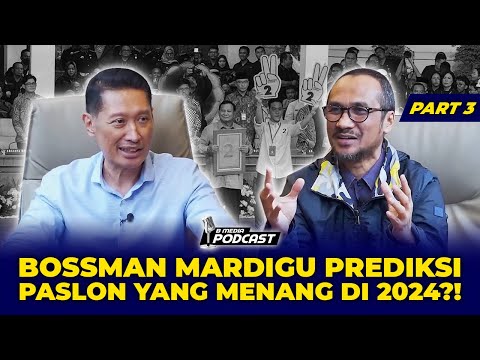 PREDIKSI PASLON YANG AKAN MENANG PEMILU 2024!! SIAPA NIH MENURUT BOSSMAN MARDIGU?! - B MEDIA PODCAST