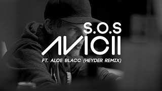 Avicii - SOS ft. Aloe Blacc (Heyder Remix)