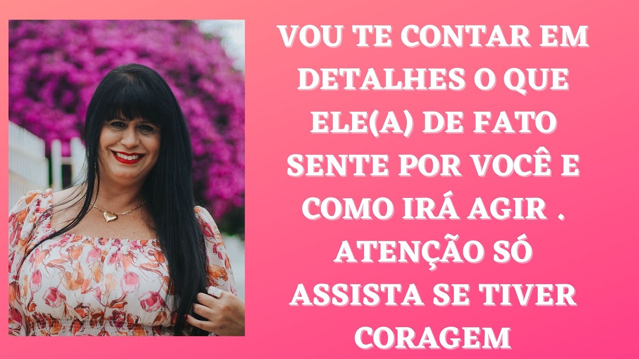 VOU TE CONTAR O QUE ELE (A)DE FATO SENTE POR VOCÊ E COMO VAI AGIR. SÓ ASSISTA SE TIVER CORAGEM