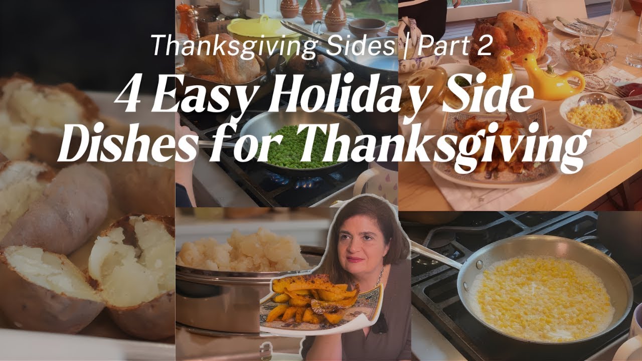 4 Thanksgiving Side Dish Recipes | Step-by-Step Thanksgiving Dinner