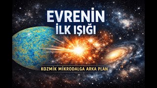 Evrenin İlk Işığı: Kozmik Mikrodalga Arka Plan (CMB) | Sleepy Science &amp; Relaxing Space Documentary