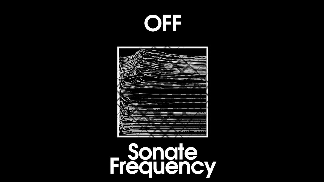 在 YouTube 上觀看「Sonate - Frequency - OFF169」 在 YouTube 上觀看「Sonate - Frequency - OFF169」