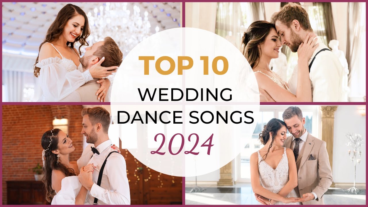 TOP 10 WEDDING DANCE SONGS 2024  First Dance Online