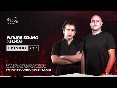 Future Sound of Egypt 737 with Aly & Fila