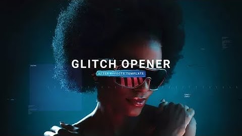 Glitch Opener ( After Effects Template ) ★ AE Templates