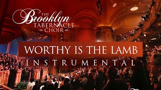 Worthy Is The Lamb | Instrumental (The Brooklyn Tabernacle Choir) chords