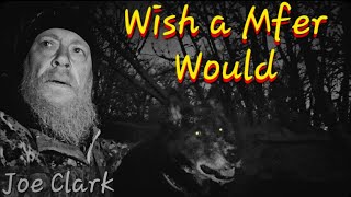 Video thumbnail of "Wish a Mfer Would"