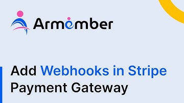 How to Add Webhooks in Stripe Payment Gateway with ARMember Plugin