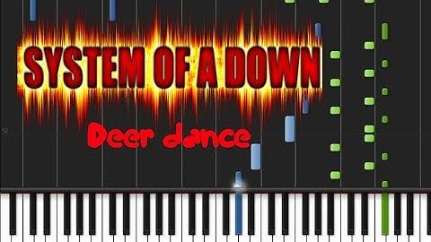 System Of A Down - Deer dance [Piano Tutorial] (♫)