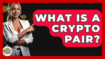 What Is A Crypto Pair? - CryptoBasics360.com