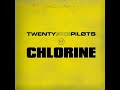 Chlorine (Radio Edit #2) - twenty one pilots