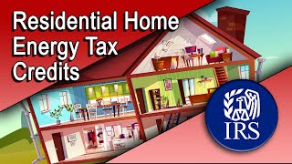 Residential Home Energy Tax Credits May Benefit You