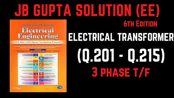 JB Gupta Electrical Engineering Solution | Electrical Transformer (Q.201 – Q.215) | Notes4EE