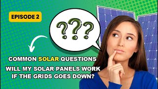 Common Solar Questions Series, Episode 2: Will My Solar Panels Work If The Grid Goes Down? by California Solar Guide 73 views 6 months ago 3 minutes, 57 seconds