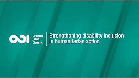 Strengthening disability inclusion in humanitarian action