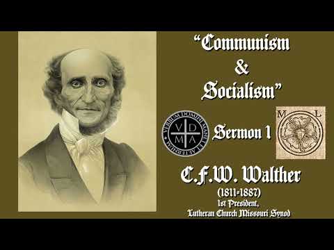 'Lutherans Against Communism & Socialism' (Part 1) by CFW Walther