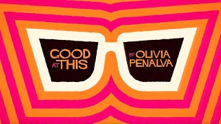 Olivia Penalva - Good At This (Official Lyric Video)