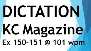 Dictation from Kailash Chandra magazine - Exercise 150-151 @ 101 wpm
