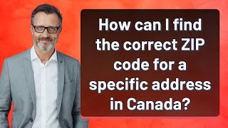 How can I find the correct ZIP code for a specific address in Canada?