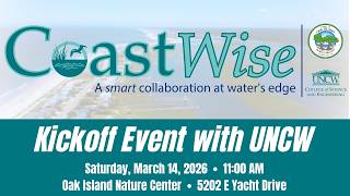 CoastWise Initiative Kickoff Event with UNCW