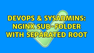 Celebrity DevOps & SysAdmins: nginx sub-folder with separated root Net Worth